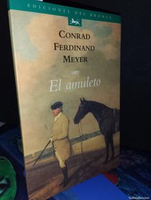 Gebrauchte Bücher: El Amuleto. Conrad Ferdinand Meyer. Nuevo. Del Bronce